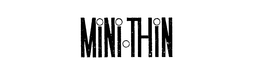 MINI-THIN trademark