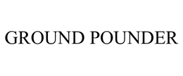 GROUND POUNDER trademark