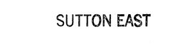 SUTTON EAST trademark