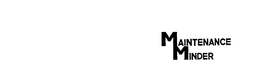 MAINTENANCE MINDER trademark