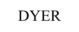 DYER trademark
