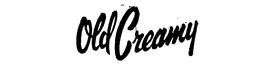 OLD CREAMY trademark