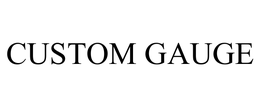 CUSTOM GAUGE trademark