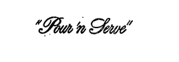 "POUR 'N SERVE" trademark