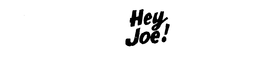 HEY JOE! trademark