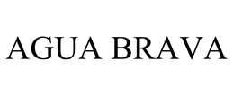 AGUA BRAVA trademark