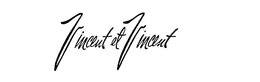VINCENT ET VINCENT trademark