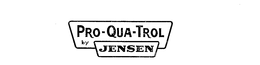 PRO-QUA-TROL BY JENSEN trademark