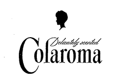 DELICATELY SCENTED COLAROMA trademark