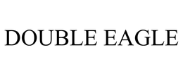 DOUBLE EAGLE trademark