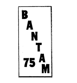 BANTAM 75 trademark