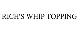 RICH'S WHIP TOPPING trademark