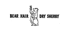 BEAR HAIR DRY SHERRY trademark