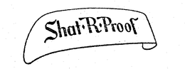 SHAT-R-PROOF trademark
