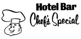 HOTEL BAR CHEF'S SPECIAL trademark