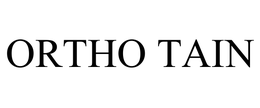 ORTHO TAIN trademark