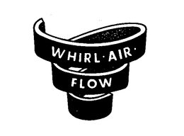 WHIRL-AIR-FLOW trademark