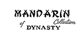 MANDARIN COLLECTION OF DYNASTY trademark