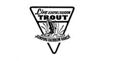 LIVE JUMPING RAINBOW TROUT JUMPING RAINBOW RANCH trademark
