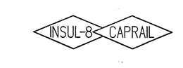 INSUL-8 CAPRAIL trademark