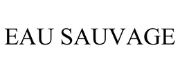 EAU SAUVAGE trademark