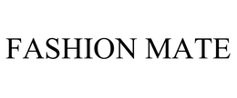 FASHION MATE trademark