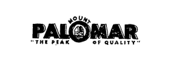 MOUNT PALOMAR "THE PEAK OF QUALITY" trademark