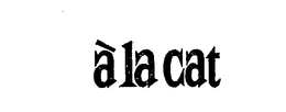 A LA CAT trademark