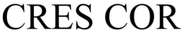 CRES COR trademark