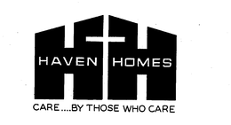 HAVEN HOMES CARE...BY THOSE WHO CARE HH trademark