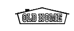 OLD HOME trademark