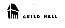 GUILD HALL trademark
