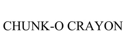 CHUNK-O CRAYON trademark