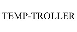 TEMP-TROLLER trademark