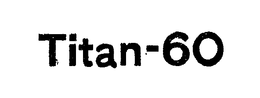 TITAN-60 trademark