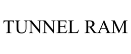 TUNNEL RAM trademark