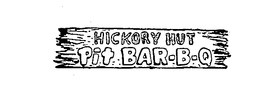 HICKORY HUT PIT BAR-B-Q trademark