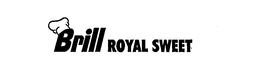 BRILL ROYAL SWEET trademark