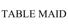 TABLE MAID trademark