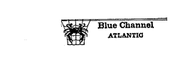 BLUE CHANNEL ATLANTIC trademark
