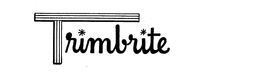 TRIMBRITE trademark