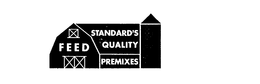 FEED STANDARD'S QUALITY PREMIXES trademark