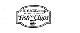 H. SALT, ESQ.  AUTHENTIC ENGLISH FISH & CHIPS trademark