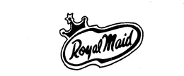 ROYAL MAID trademark
