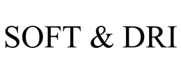 SOFT & DRI trademark