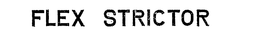 FLEX STRICTOR trademark