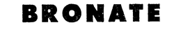 BRONATE trademark