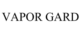 VAPOR GARD trademark