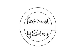 PRECISIONEERED BY EDELMANN E trademark