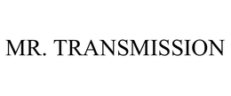 MR. TRANSMISSION trademark
